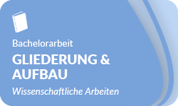 Gliederung Aufbau Bachelorarbeit-01 Gliederung Aufbau Bachelorarbeit-01