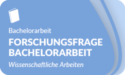 Forschungsfrage Bachelorarbeit-01 Forschungsfrage Bachelorarbeit-01